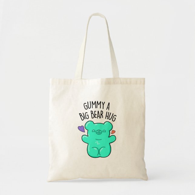 Gummy A Big Bear Hug Cute Candy Pun Tote Bag (Front)