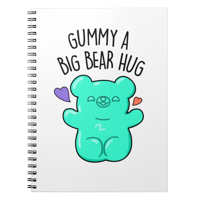 Gummy A Big Bear Hug Funny Candy Gummy Bear Pun  Notebook (Front)