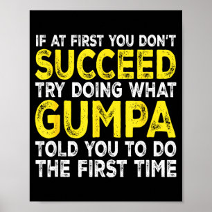 Gumpa - If At First You Don't Succeed Try Doing Wh Poster