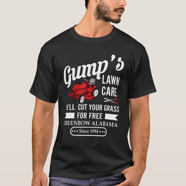 Gumps Lawn Care Well Cut Your Grass For Free T-Shirt (Front)