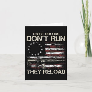 Gun American Flag Colors Don't Run They Reload (on Card