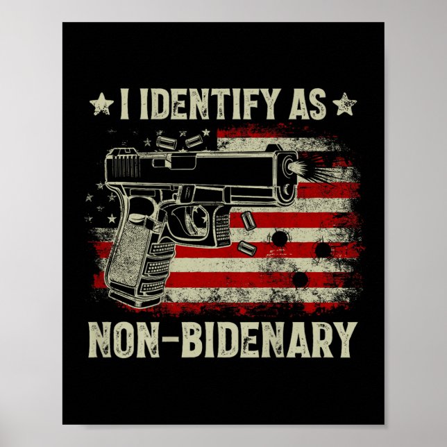 Gun American Flag Funny I Identify As Non Poster (Front)