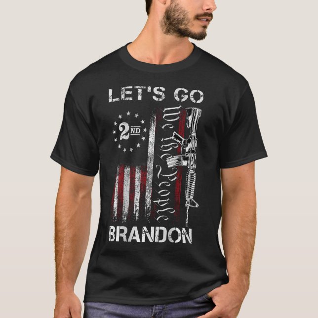 Gun American Flag Patriots Let's Go Brandon (ON BA T-Shirt (Front)