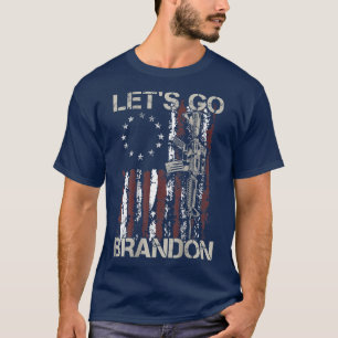 Gun American Flag Patriots Let's Go Brandon (on ba T-Shirt