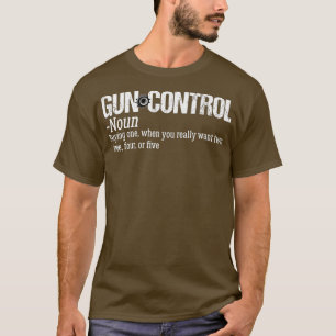 Gun Control Funny Definition 2nd Amendment T-Shirt