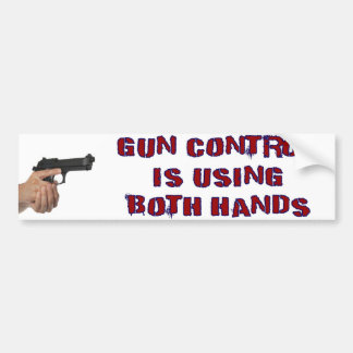 Gun Control Is Using Both Hands Bumper Sticker