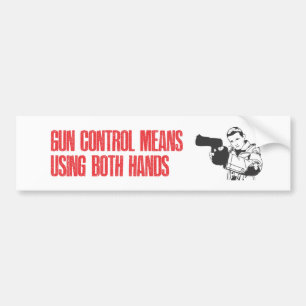 Gun control means using both hands bumper sticker