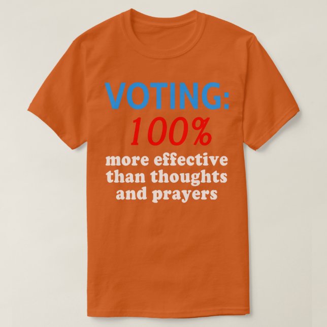 GUN CONTROL Voting 100 More Effective than Thought T-Shirt (Design Front)