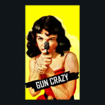 Gun Crazy Babe Poster<br><div class="desc">She's got your number</div>