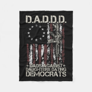 Gun Dads Against Daughters Dating Democrats (on Ba Fleece Blanket