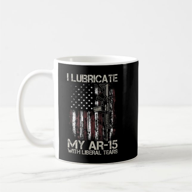 Gun Flag I Lubricate My Ar-15 With Liberal Tears ( Coffee Mug (Left)