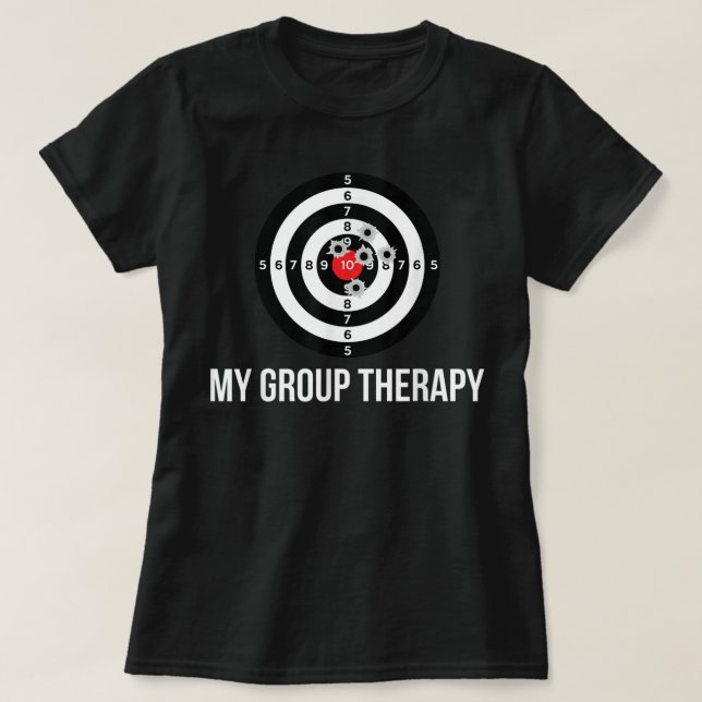 Gun , Group Therapy Shooting Range  T-Shirt (Design Front)