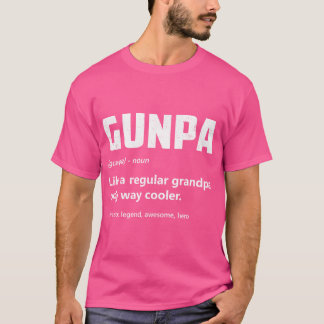 Gun Lover Grandpa - Gunpa Definition Funny Gun Own T-Shirt