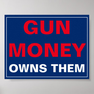 Gun Money Owns Them Poster
