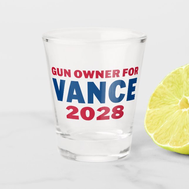Gun Owner for Vance 2028 Shot Glass (Front)