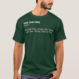 Gun Owner Gun Lover Women Men Gun Control T-Shirt