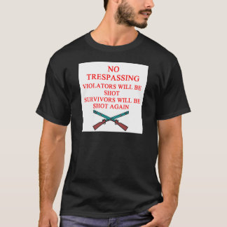 gun owner no trespassing T-Shirt