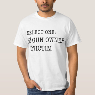 Gun owner or victim T-Shirt