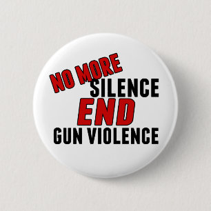 Gun Reform No More Silence End Gun Violence 6 Cm Round Badge