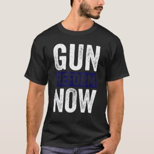 Gun Reform Now No Gun Awareness Day Enough End Gun T-Shirt
