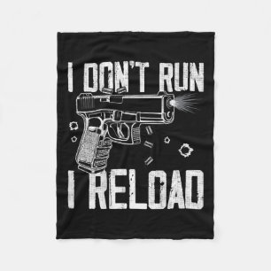 Gun Rights I Don't Run I Reload I Dont Run (on Bac Fleece Blanket