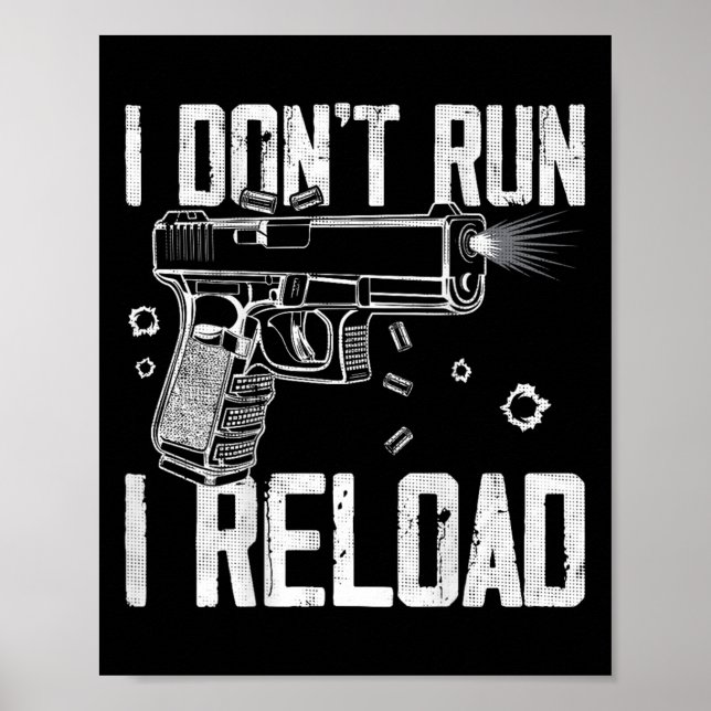 Gun Rights I Don't Run I Reload I Dont Run (on Bac Poster (Front)
