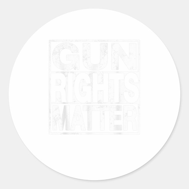 Gun Rights Matter Pro Gun 2nd Amendment Classic Round Sticker (Front)