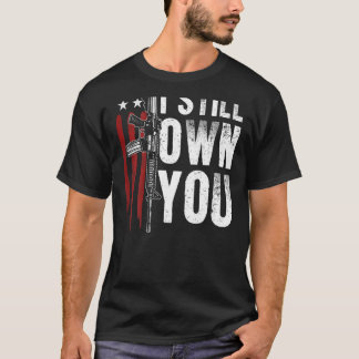 Gun Usa Flag American Football I Still Own You (On T-Shirt