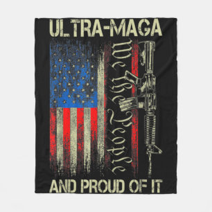 Gun USA Flag Patriots Ultra MAGA And Proud Of It Fleece Blanket