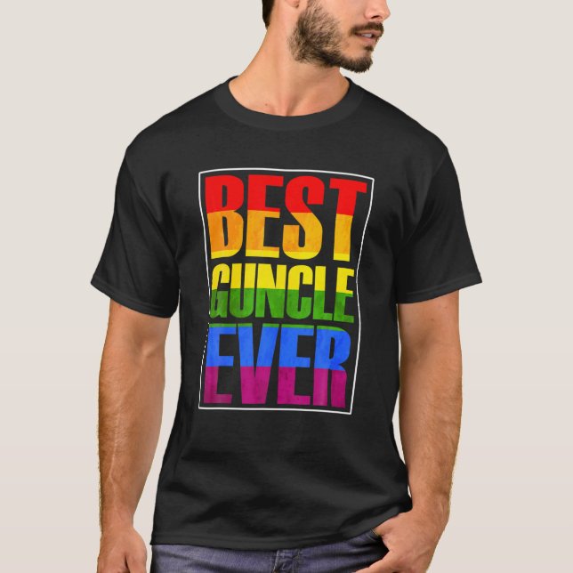 Guncle Best Guncle Ever Gay Uncle T-Shirt (Front)