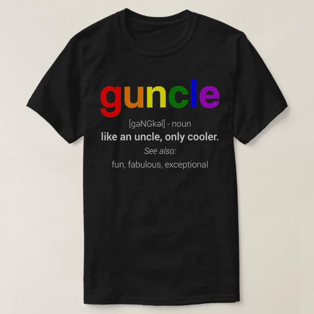 Guncle Definition  Funny Gift For Gay Uncle  T-Shirt (Design Front)