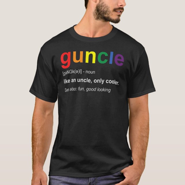 Guncle Like An Uncle Only Cooler Rainbow Lgbtq Pri T-Shirt (Front)