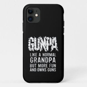 GUNPA Like A Normal Grandpa But More Fun And Owns  Case-Mate iPhone Case