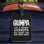 GUNPA Like A Normal Grandpa But More Fun And Owns  Luggage Tag<br><div class="desc">GUNPA Like A Normal Grandpa But More Fun And Owns Guns</div>