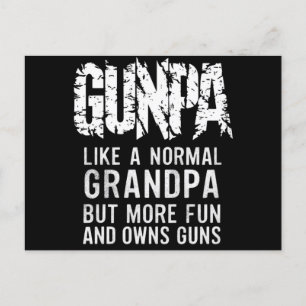 GUNPA Like A Normal Grandpa But More Fun And Owns  Postcard