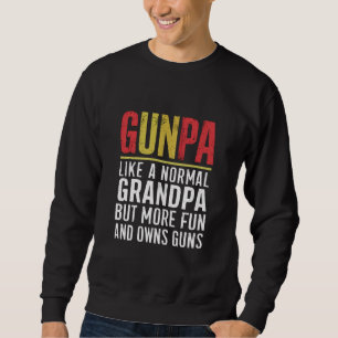 Gunpa Like A Normal Grandpa But More Fun And Owns Sweatshirt