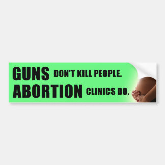 Guns and Abortion Bumper Sticker