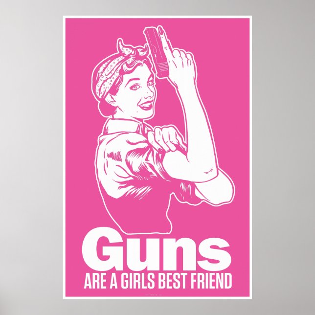 Guns Are A Girl's Best Friend Poster (Front)