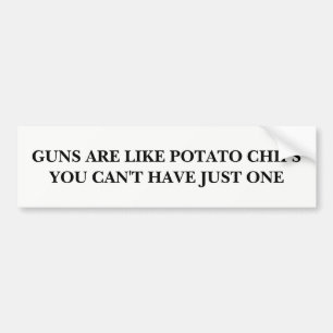 Guns are Like Potato Chips Bumper Sticker