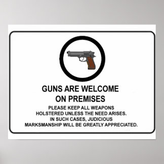 Guns Are Welcome On Premises Poster