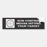 Guns Control Means Hitting Your Target