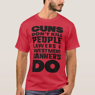 Guns dont kill people Black T-Shirt
