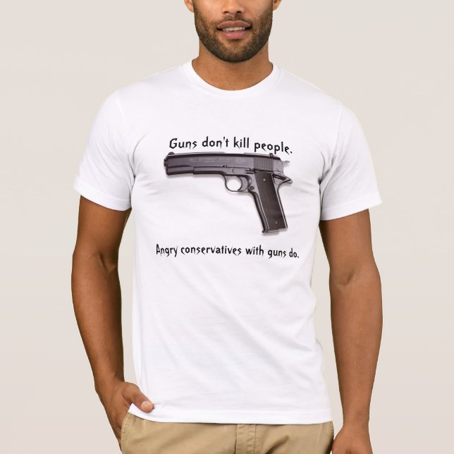 Guns don't kill people... T-Shirt (Front)