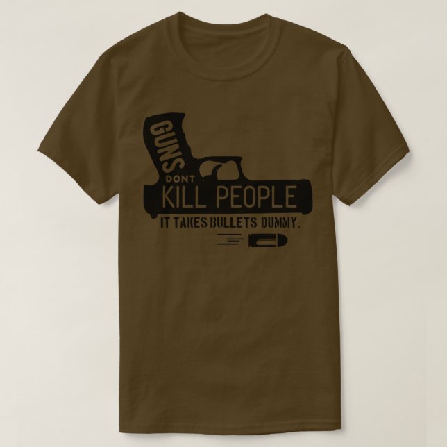 Guns dont kill people T-Shirt (Design Front)