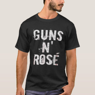 Guns N Rose Funny Wine Drinker Statement T-Shirt