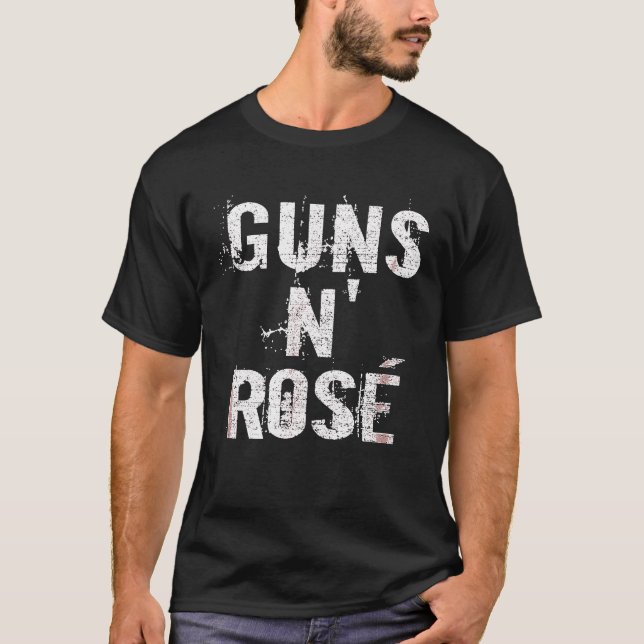 Guns N Rose Funny Wine Drinker Statement T-Shirt (Front)