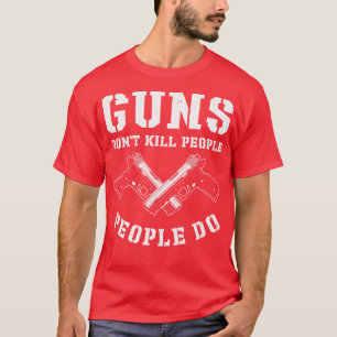 Guns Pistol Lover Gun Owner Shooting  T-Shirt