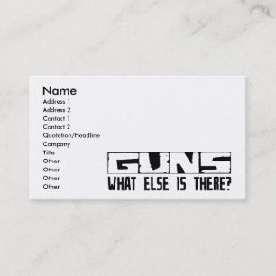 Guns What Else Is There? Business Card