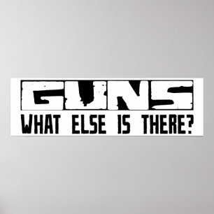 Guns What Else Is There? Poster