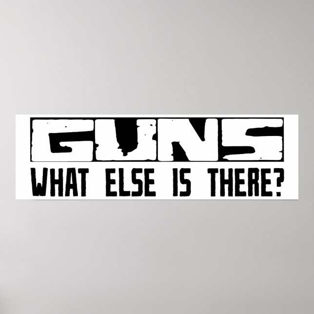 Guns What Else Is There? Poster (Front)